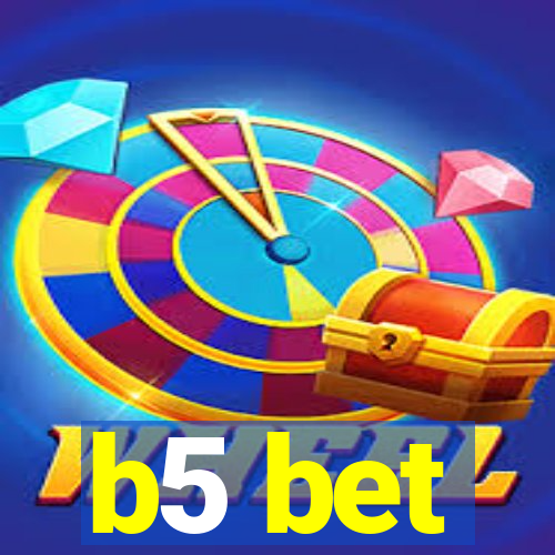 b5 bet